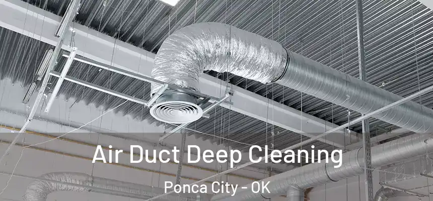  Air Duct Deep Cleaning Ponca City - OK