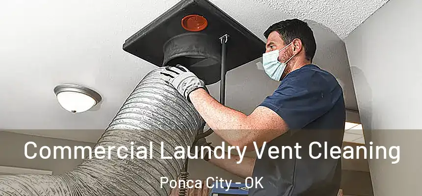  Commercial Laundry Vent Cleaning Ponca City - OK