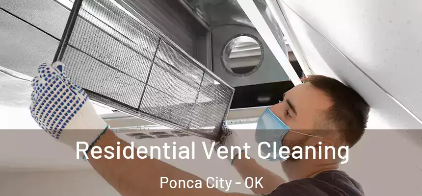  Residential Vent Cleaning Ponca City - OK