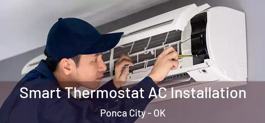  Smart Thermostat AC Installation Ponca City - OK